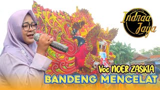 BANDENG MENCELAT - VOC NOER ZASKIA | YANG GANTENG INDRAA JAYA - KARANGANYAR SALAMDARMA
