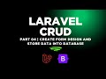 laravel CRUD | Part - 04 | Create form design and data store into database