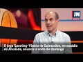 Ataque à Jornada debate a 8.ª ronda da Liga de Futebol