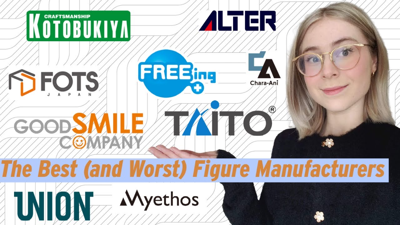 Discussing the Best (and Worst) Figure Manufacturers // Good Smile Company, Myethos, FOTS, and more!