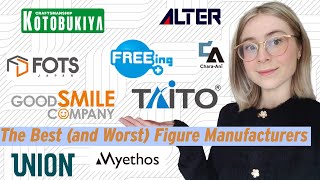 Discussing the Best (and Worst) Figure Manufacturers // Good Smile Company, Myethos, FOTS, and more!