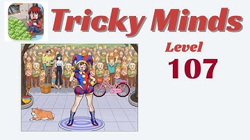 Tricky Minds Level 107 - Help The Clown Perform Circus 🧠 | Walkthrough