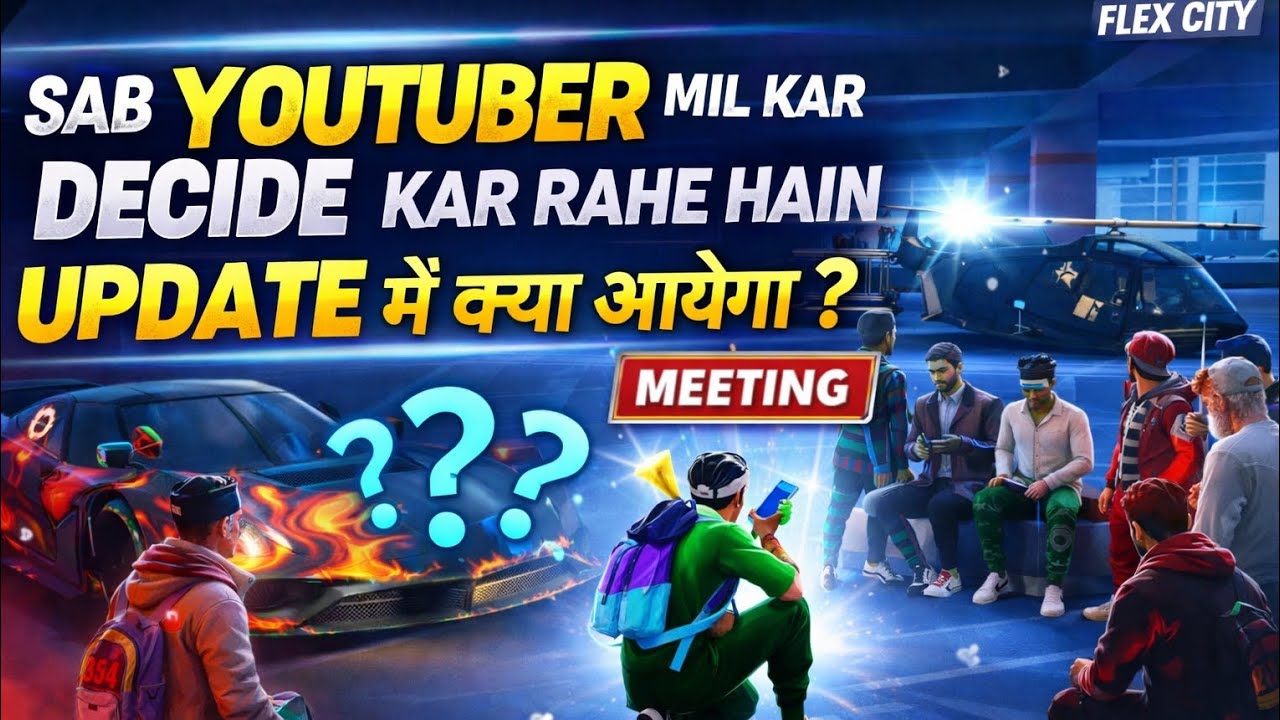 Flex City Update Meeting 🔥 Youtubers Decide New#rubal99 - YouTube
