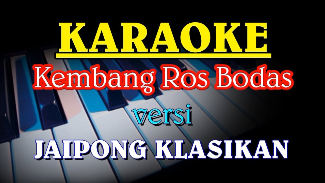 KEMBANG ROS BODAS VERSI KARAOKE JAIPONG KLASIKAN