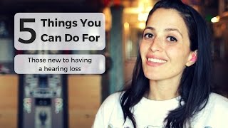 5 Things You Can Do For Those New To Having A Hearing Loss - Jessica Marie Flores