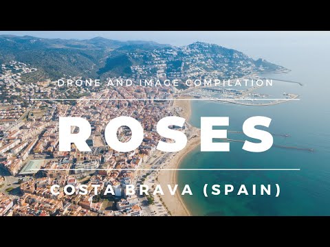 Roses Costa Brava (Catalonia Spain) Watch Drone Footage & Image Compilation Before Travelling