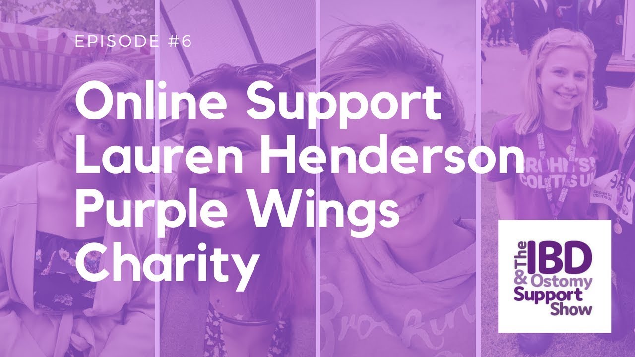 Online Support Groups| Purple Wings Charity| Lauren Henderson-The IBD & Ostomy Support Show Ep#5