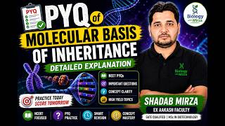 Molecular Basis of Inheritance PYQs 🧬 | Question to Theory Approach | NEET! Part 1