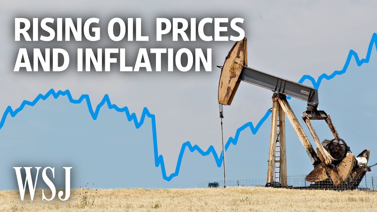 Surge in Oil Prices Could Drive Inflation Even Higher | WSJ