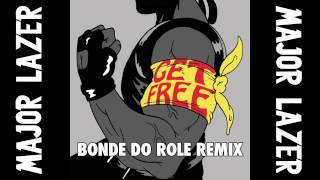 Major Lazer - Get Free (Bonde do Role Remix) [OFFICIAL HQ AUDIO] [Official Full Stream]