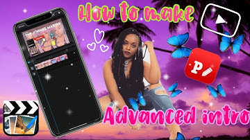 How To Make Advanced Intro On Your IPhone/ IPad Using Free Apps *very detailed* || thejohnaemariah