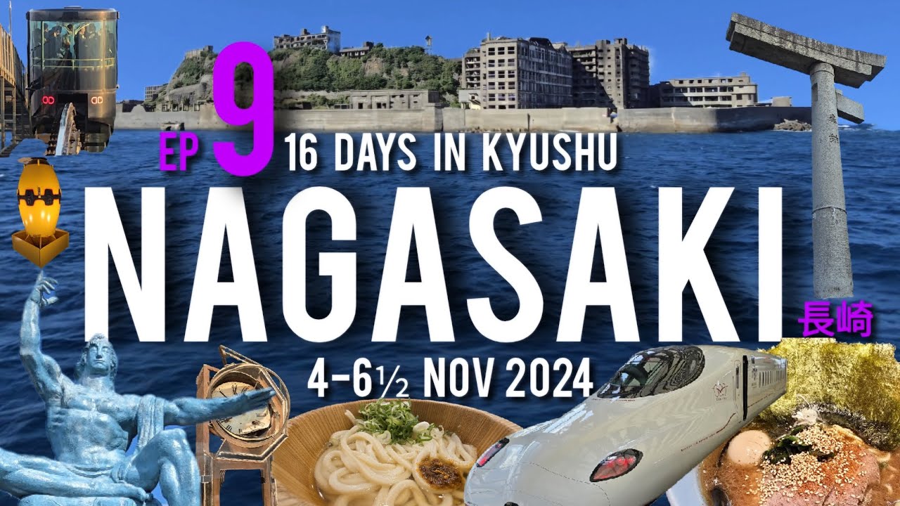 [EP9] 16 Days in Kyushu ☆NAGASAKI☆| Peace Park, Atomic Bomb Museum, Inasayama, Gunkanjima.