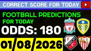 TODAY CORRECT SCORE PREDICTIONS 02/08/2026/FOOTBALL PREDICTIONS TODAY/SOCCER BETTING TIPS/SURE WIN.