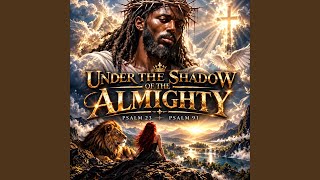 Under The Shadow Of The Almighty
