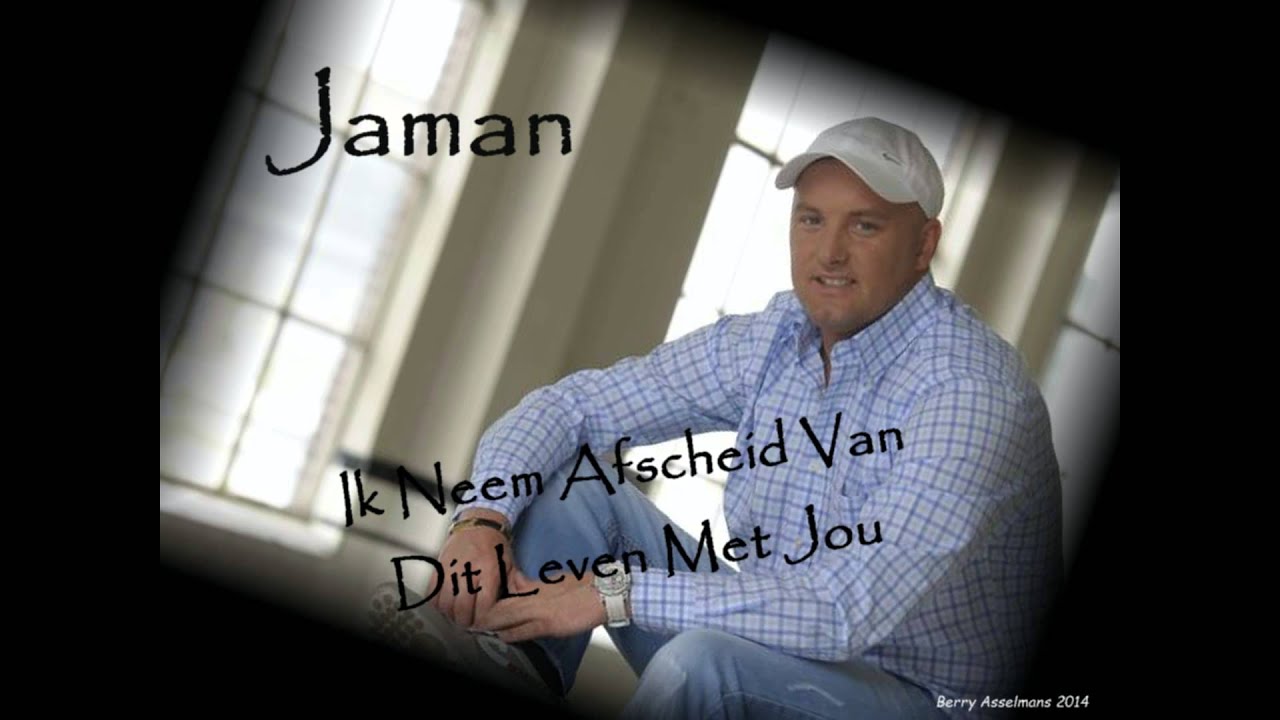 Ik Neem Afscheid Van Dit Leven Met Jou - Jaman: Song Lyrics, Music