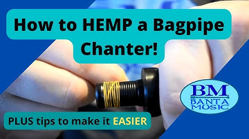 Learn to hemp the chanter like a PRO!