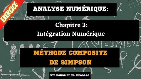 36📌 chapitre 3: Intégration Numérique | Méthode Composite De Simpson