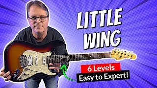 Solo Over Hendrix's Little Wing: 6 Levels - Easy To Advanced!
