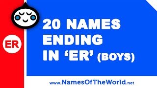 The 20+ Names Ending In Er 2022: Full Guide