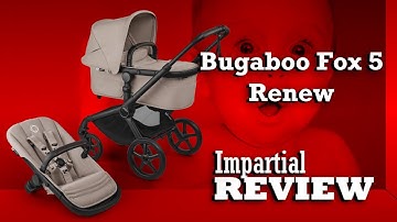 Bugaboo Fox 5 Renew, An Impartial Review: Mechanics, Comfort, Use