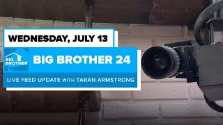 BB24 July 13 Live Feed Update | Big Brother 24