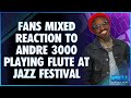 Fans Mixed Reaction to Andre 3000 Playing Flute at ATL Jazz Festival