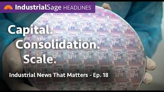 $7.5B Semiconductor Deal, Industrial M&A, and the ESOP Shift | IndustrialSage Headlines Ep. 18