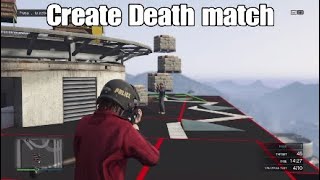 GTA 5 ONLINE How to create your own death match!