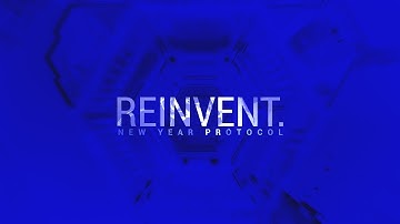 New Year Protocol 3: Reinvent (Animation Video)