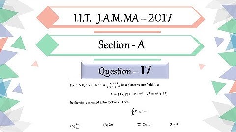 IIT JAM 2017 Mathematics solution Question 17 | Vector Calculus | Line Integral