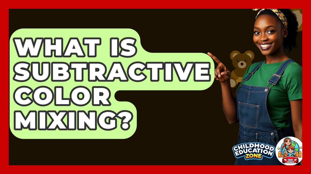 What Is Subtractive Color Mixing? - Childhood Education Zone