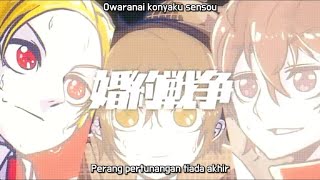 HoneyWorks- feat. Yuu × Sota × Haruki - Konyaku Sensou (Perang Pertunangan) Terjemahan Subtitle Indo