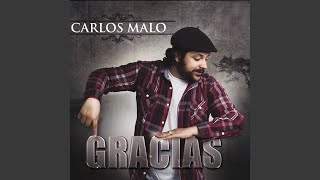 Video thumbnail of "Carlos Malo - Gracias"