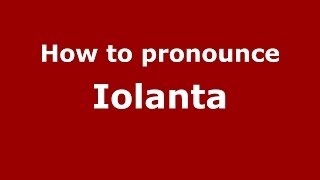 How To Pronounce Iolanta Russianrussia - Pronouncenames