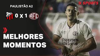 ITUANO 0 X 1 FERROVIÁRIA - MELHORES MOMENTOS - PAULISTÃO A2