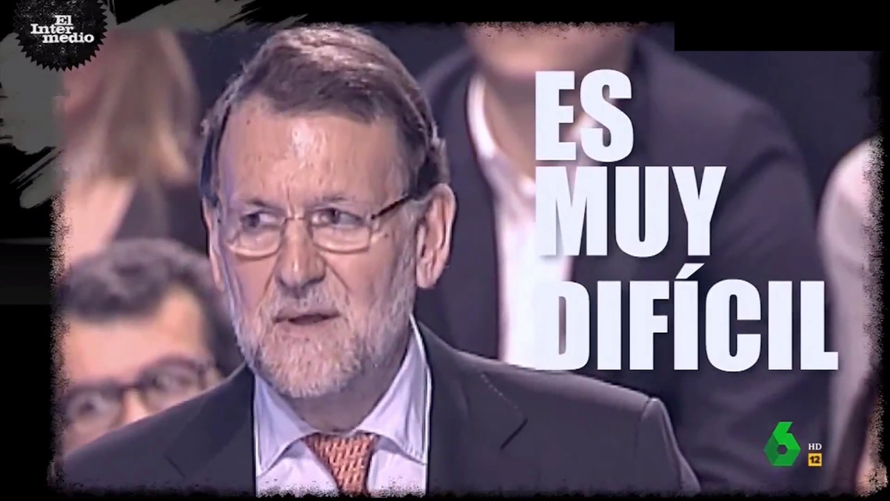 Mariano Rajoy: «GOBERNAR ES MUY DIFÍCIL, GOBERNAR NO ES FÁCIL»