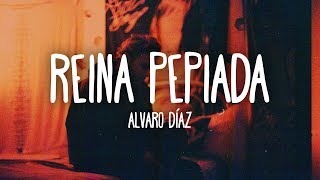 Alvaro Díaz - Reina Pepiada (Letra/Lyrics) chords