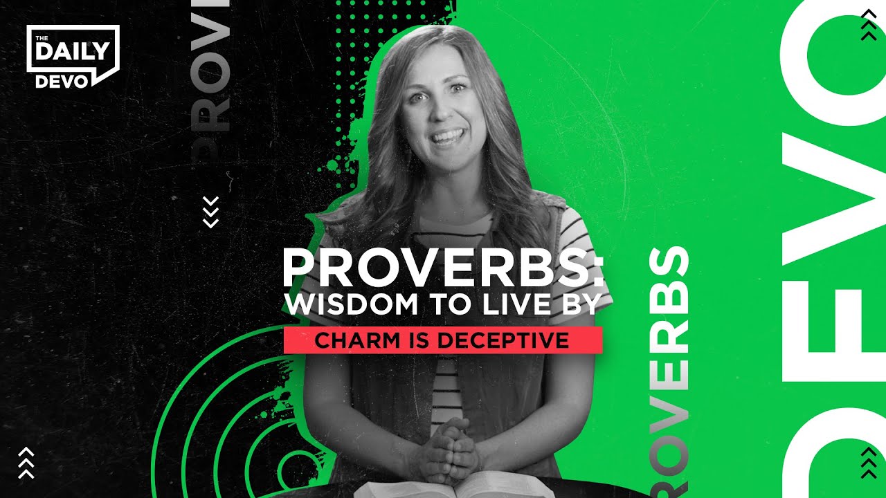 Charm Is Deceptive | Daily Devo Bible Study