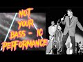 NOT YOUR BASS-IC PERFORMANCE * ELVIS &amp; PAUL