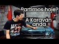 ACF dá detalhes sobre a Karavan e a viagem, a Karavan finalmente anda (Garagem do ACF)