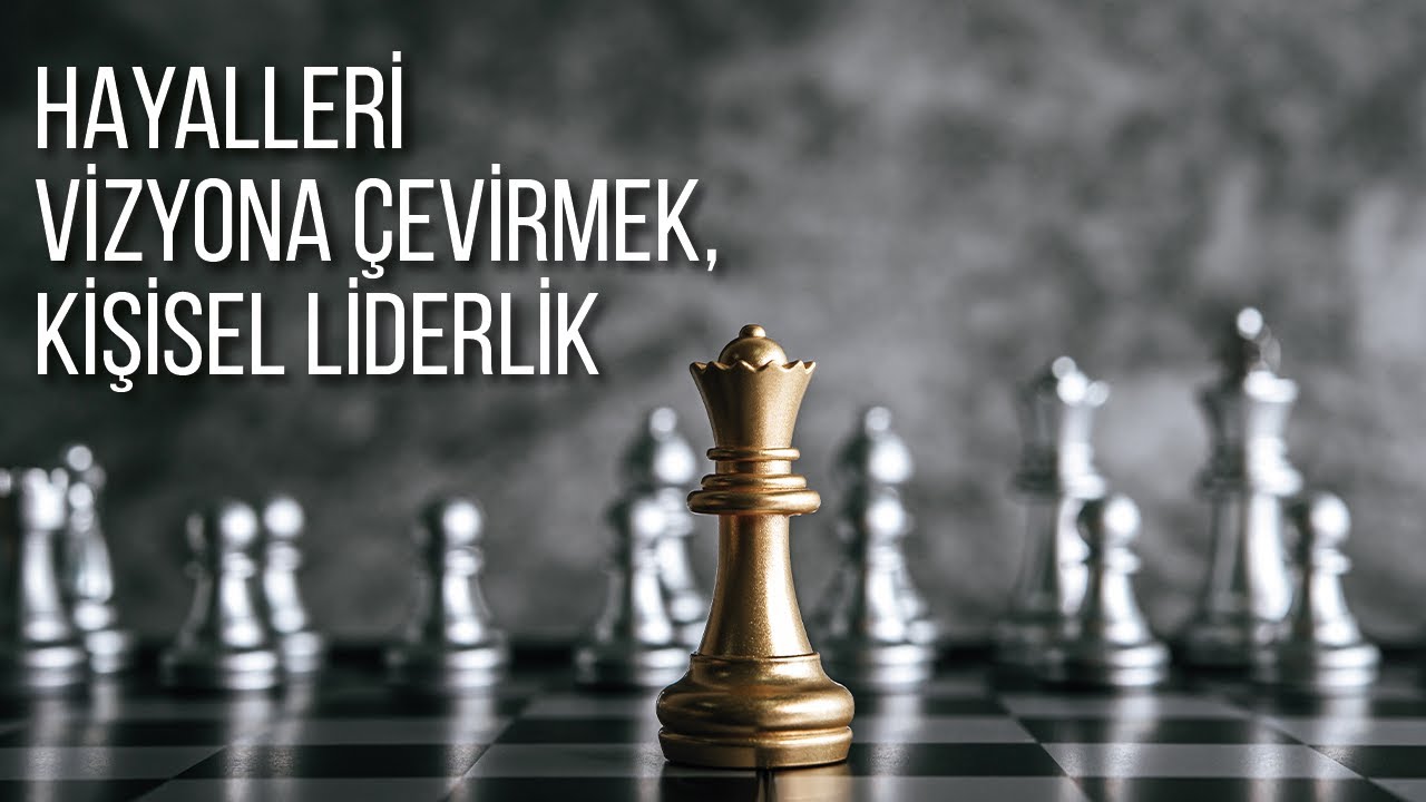 HAYALLERİ VİZYONA ÇEVİRMEK, KİŞİSEL LİDERLİK | BELMA ÖCAL | Kariyer