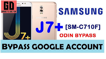 Bypass FRP Google Account For Samsung J7 Plus SM-C710F - Android -7 -USING ODIN