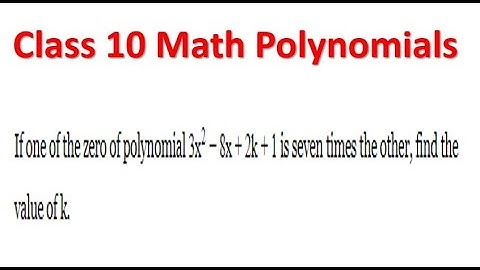 If one of the zero of polynomial 3x^2 −8x+2k+1 is seven times the other, find the value of k.
