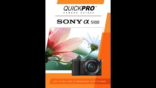 Sony a5100 Instructional Guide by QuickPro Camera Guides
