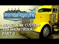 BRAND NEW PETERTBILT 389 SHOW TRUCK, PART 3 - BUILT BY THE BEST - HOT ROD RIGS TV