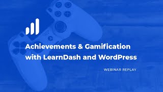 Achievements & Gamification with LearnDash and WordPress