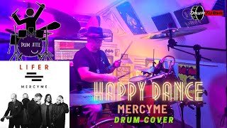 MercyMe - Happy Dance Drum Cover