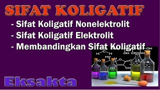 Sifat Koligatif Larutan (Penurunan tekanan uap/titik beku - kenaikan titik didih - tekanan osmotik) Sifat Koligatif Larutan (Penurunan tekanan uap/titik beku - kenaikan titik didih - tekanan osmotik)