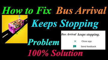 How to Fix Bus Arrival App Keeps Stopping Error Android & Ios | Apps Keeps Stopping Problem