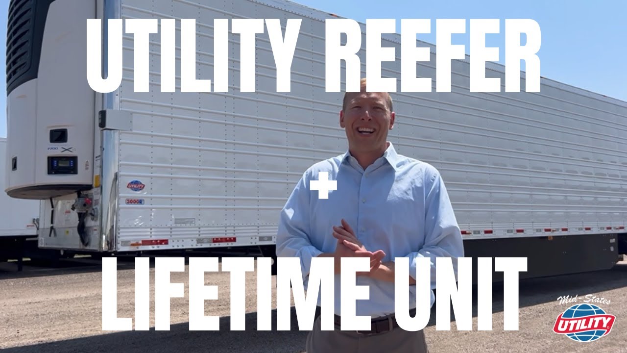 UTILITY REEFER + LIFETIME UNIT